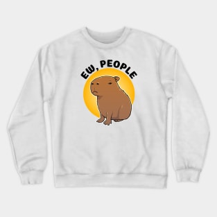Ew people Capybara Crewneck Sweatshirt